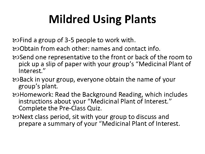 Mildred Using Plants Find a group of 3 -5 people to work with. Obtain Mildred Using Plants Find a group of 3 -5 people to work with. Obtain