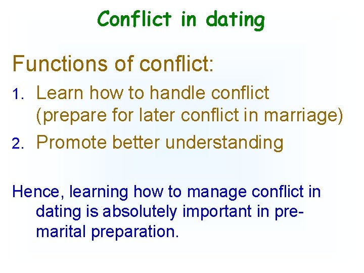 Conflict in dating Functions of conflict: Learn how to handle conflict (prepare for later