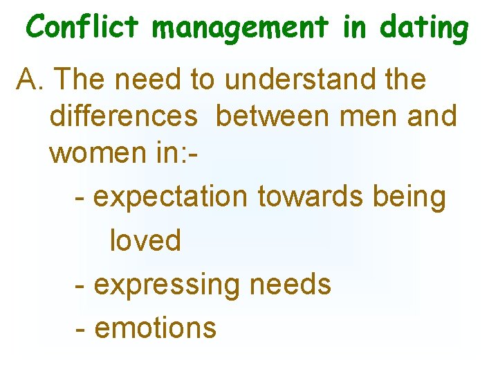 Conflict management in dating A. The need to understand the differences between men and
