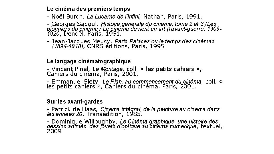 Le cinéma des premiers temps - Noël Burch, La Lucarne de l’infini, Nathan, Paris,
