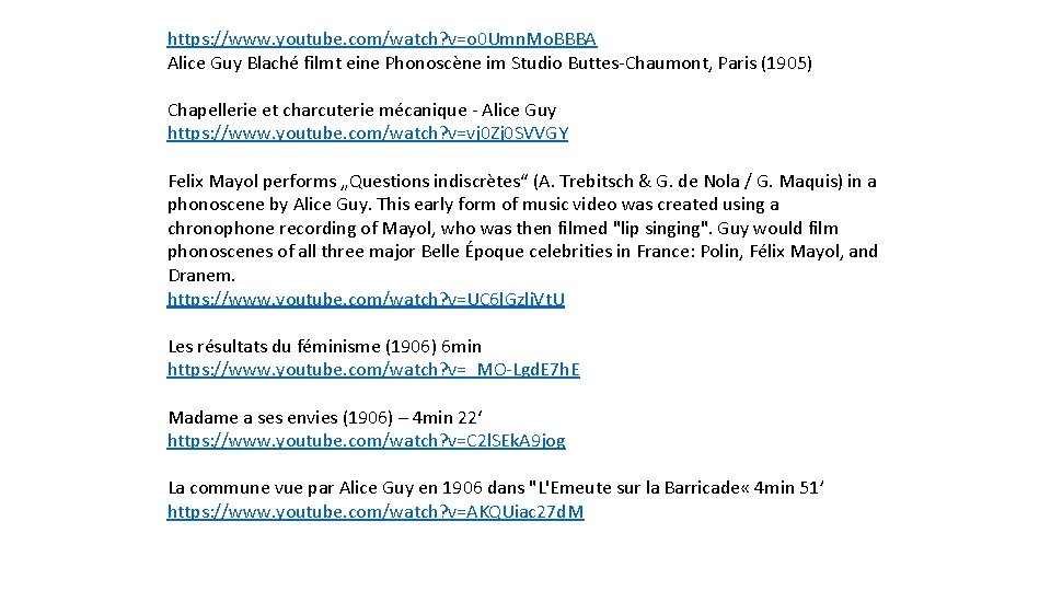 https: //www. youtube. com/watch? v=o 0 Umn. Mo. BBBA Alice Guy Blaché filmt eine