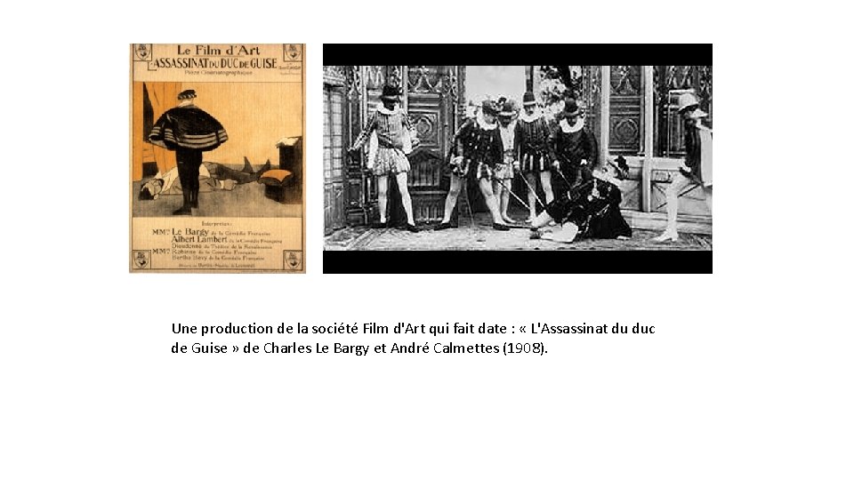 Une production de la société Film d'Art qui fait date : « L'Assassinat du