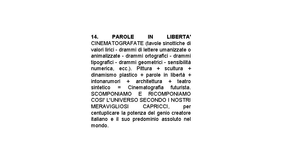 14. PAROLE IN LIBERTA' CINEMATOGRAFATE (tavole sinottiche di valori lirici - drammi di lettere