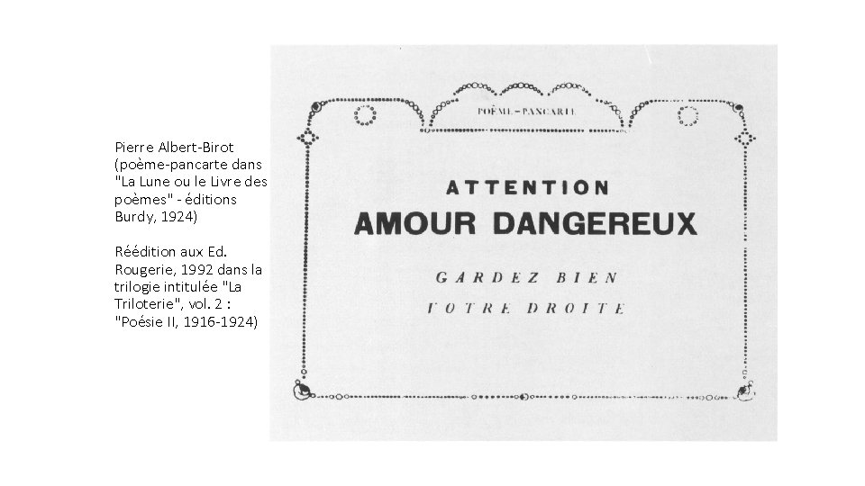 Pierre Albert-Birot (poème-pancarte dans "La Lune ou le Livre des poèmes" - éditions Burdy,