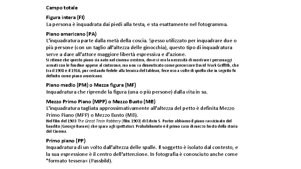 Campo totale Figura intera (FI) La persona è inquadrata dai piedi alla testa, e