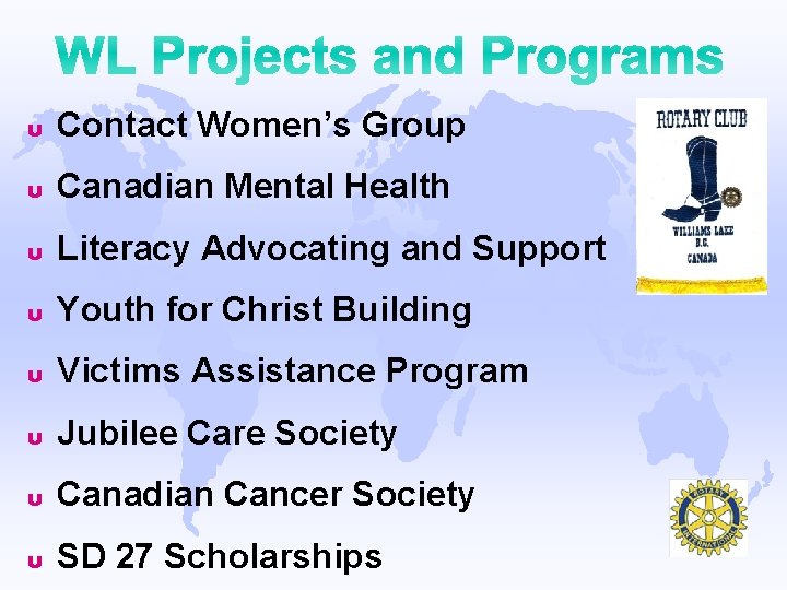 u Contact Women’s Group u Canadian Mental Health u Literacy Advocating and Support u