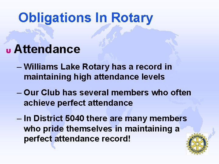 Obligations In Rotary u Attendance – Williams Lake Rotary has a record in maintaining