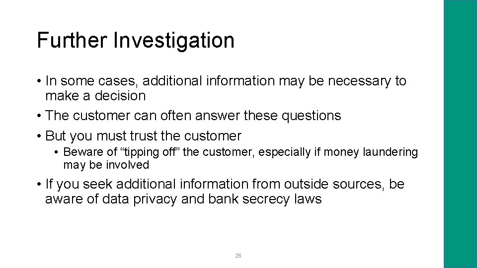 Further Investigation • In some cases, additional information may be necessary to make a
