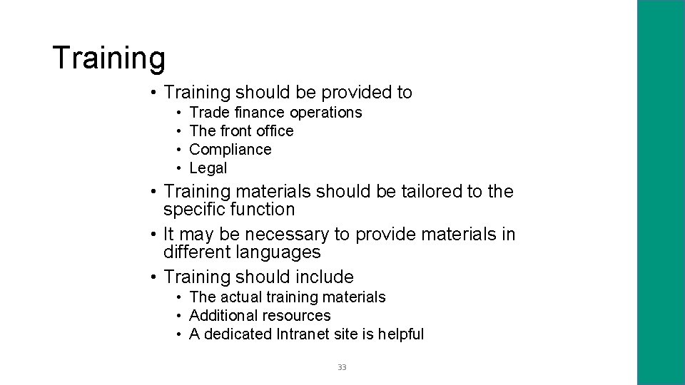 Training • Training should be provided to • • Trade finance operations The front