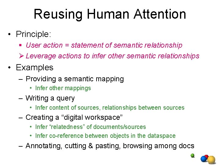Reusing Human Attention • Principle: § User action = statement of semantic relationship Ø