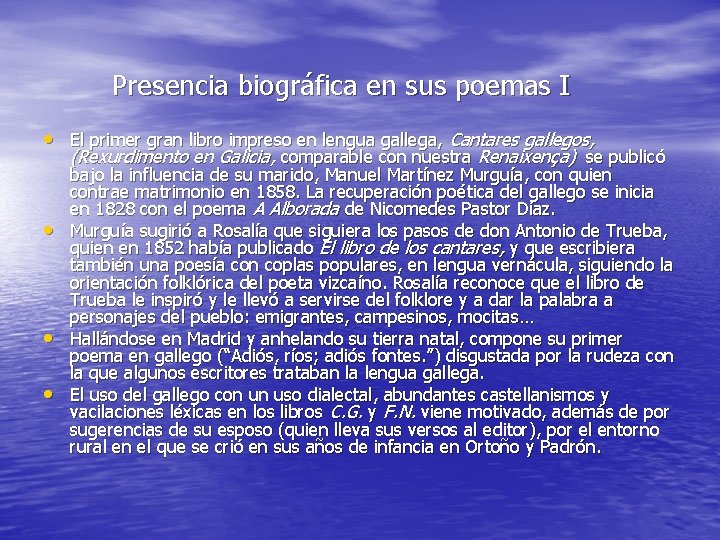 Presencia biográfica en sus poemas I • El primer gran libro impreso en lengua