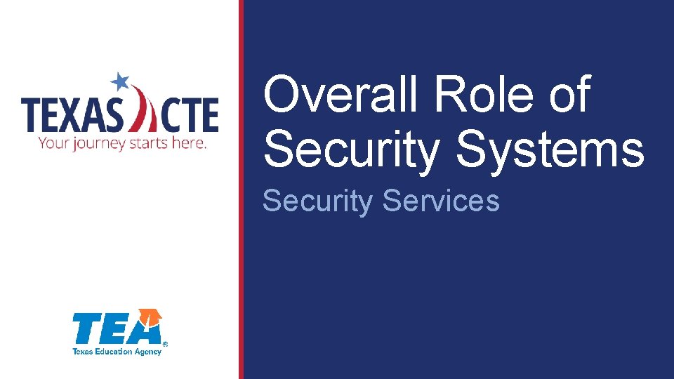 Overall Role of Security Systems Security Services 