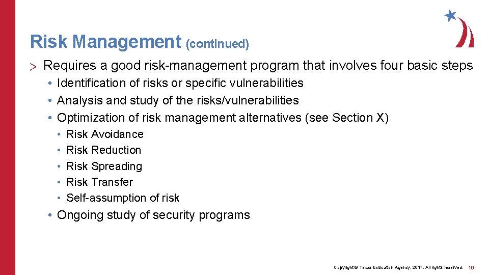 Risk Management (continued) > Requires a good risk-management program that involves four basic steps