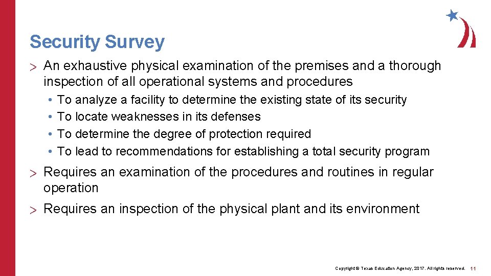 Security Survey > An exhaustive physical examination of the premises and a thorough inspection