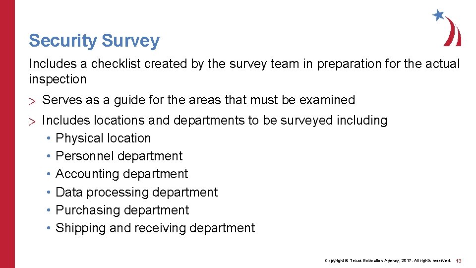 Security Survey Includes a checklist created by the survey team in preparation for the