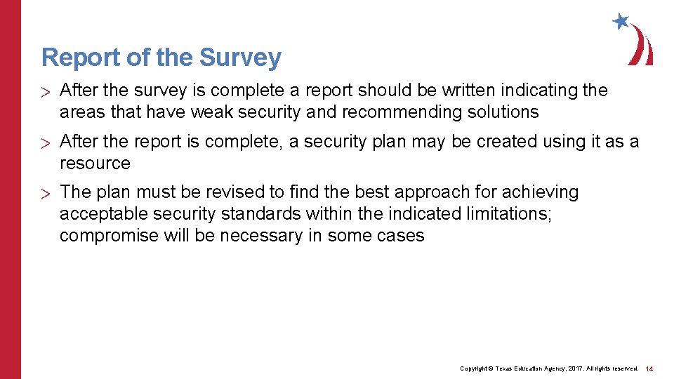 Report of the Survey > After the survey is complete a report should be