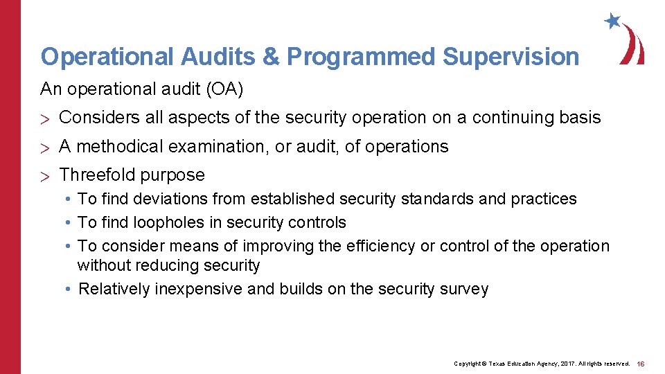 Operational Audits & Programmed Supervision An operational audit (OA) > Considers all aspects of