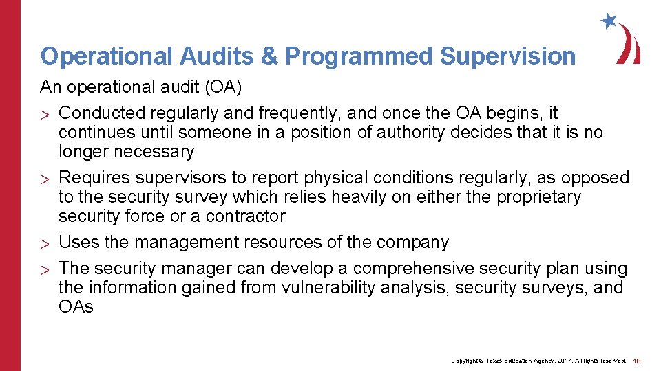 Operational Audits & Programmed Supervision An operational audit (OA) > Conducted regularly and frequently,