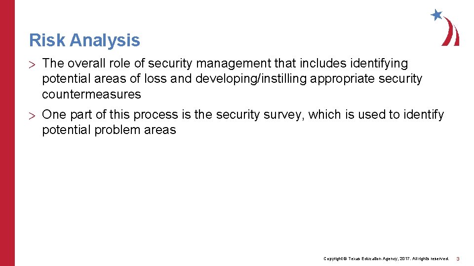 Risk Analysis > The overall role of security management that includes identifying potential areas