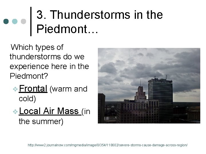 3. Thunderstorms in the Piedmont… Which types of thunderstorms do we experience here in