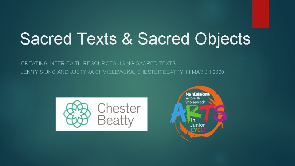 Sacred Texts & Sacred Objects CREATING INTER-FAITH RESOURCES USING SACRED TEXTS JENNY SIUNG AND