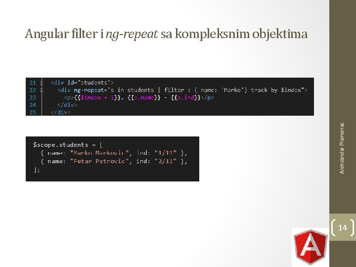 Aleksandar Plamenac Angular filter i ng-repeat sa kompleksnim objektima 14 Aleksandar Plamenac Angular filter i ng-repeat sa kompleksnim objektima 14