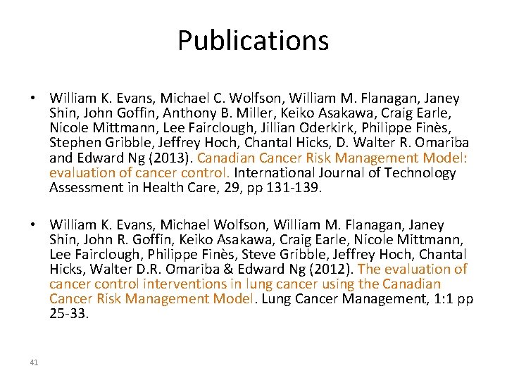 Publications • William K. Evans, Michael C. Wolfson, William M. Flanagan, Janey Shin, John