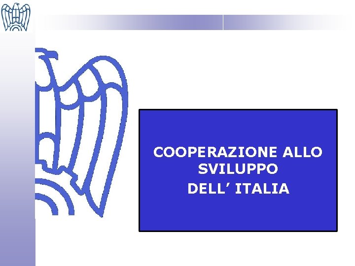 COOPERAZIONE ALLO SVILUPPO DELL’ ITALIA 