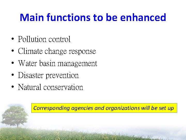 Main functions to be enhanced • • • Pollution control Climate change response Water Main functions to be enhanced • • • Pollution control Climate change response Water