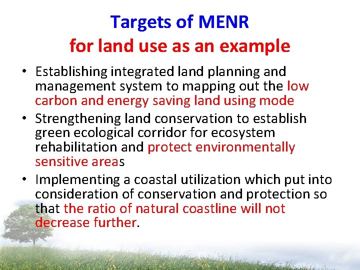 Targets of MENR for land use as an example • Establishing integrated land planning Targets of MENR for land use as an example • Establishing integrated land planning