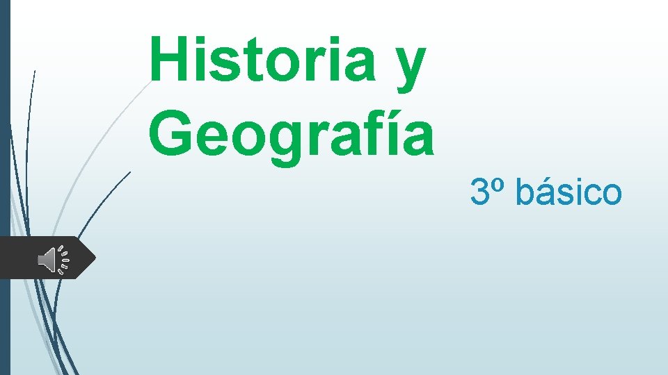 Historia y Geografía 3º básico 