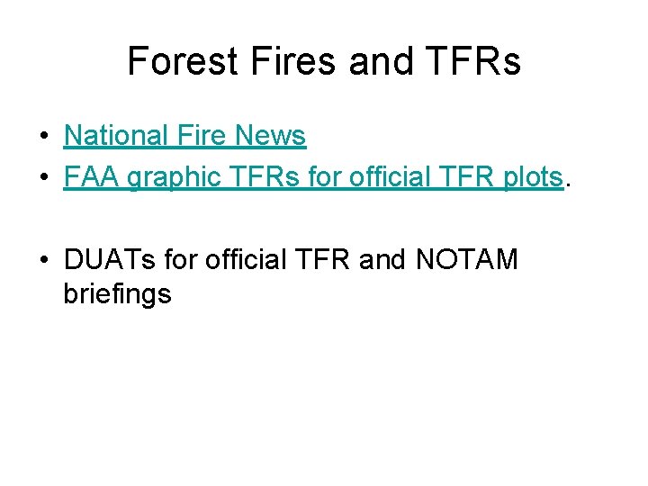 Forest Fires and TFRs • National Fire News • FAA graphic TFRs for official Forest Fires and TFRs • National Fire News • FAA graphic TFRs for official
