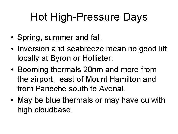 Hot High-Pressure Days • Spring, summer and fall. • Inversion and seabreeze mean no Hot High-Pressure Days • Spring, summer and fall. • Inversion and seabreeze mean no