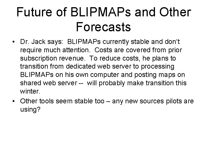 Future of BLIPMAPs and Other Forecasts • Dr. Jack says: BLIPMAPs currently stable and Future of BLIPMAPs and Other Forecasts • Dr. Jack says: BLIPMAPs currently stable and