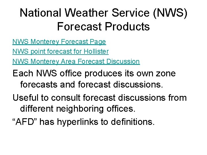 National Weather Service (NWS) Forecast Products NWS Monterey Forecast Page NWS point forecast for National Weather Service (NWS) Forecast Products NWS Monterey Forecast Page NWS point forecast for