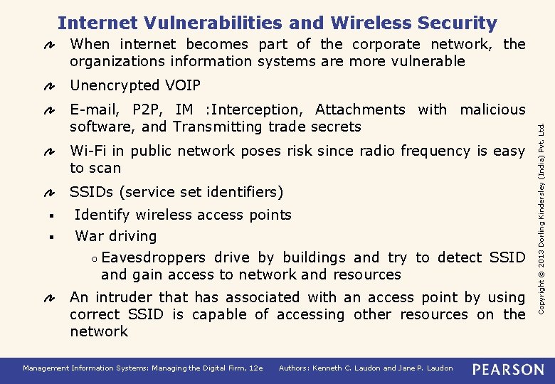Internet Vulnerabilities and Wireless Security When internet becomes part of the corporate network, the
