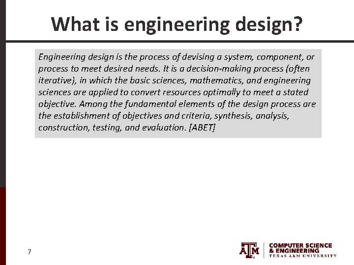 What is engineering design? Engineering design is the process of devising a system, component,