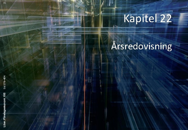 2 Kapitel 22 Sid 379– 404 Årsredovisning 