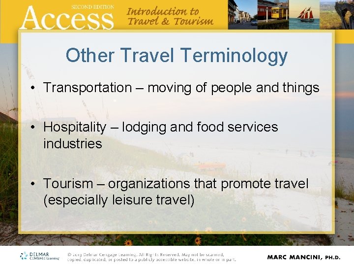 Other Travel Terminology • Transportation – moving of people and things • Hospitality – Other Travel Terminology • Transportation – moving of people and things • Hospitality –