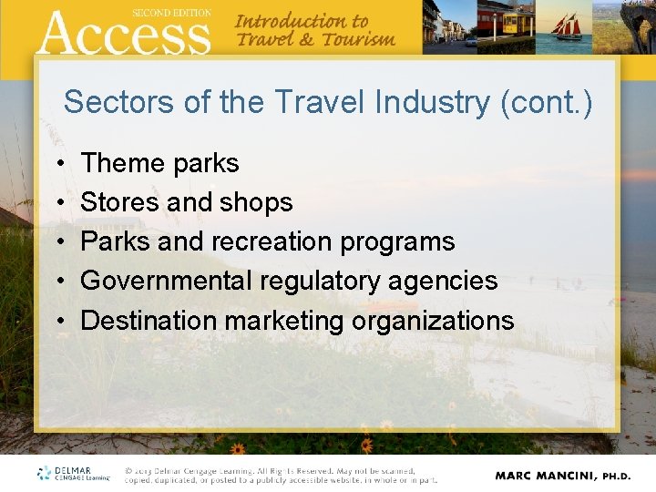 Sectors of the Travel Industry (cont. ) • • • Theme parks Stores and Sectors of the Travel Industry (cont. ) • • • Theme parks Stores and