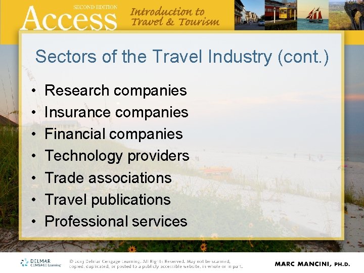 Sectors of the Travel Industry (cont. ) • • Research companies Insurance companies Financial Sectors of the Travel Industry (cont. ) • • Research companies Insurance companies Financial