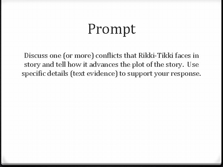 Prompt Discuss one (or more) conflicts that Rikki-Tikki faces in story and tell how