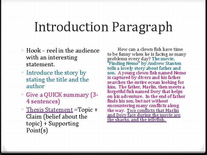 Introduction Paragraph § Hook – reel in the audience with an interesting statement. §