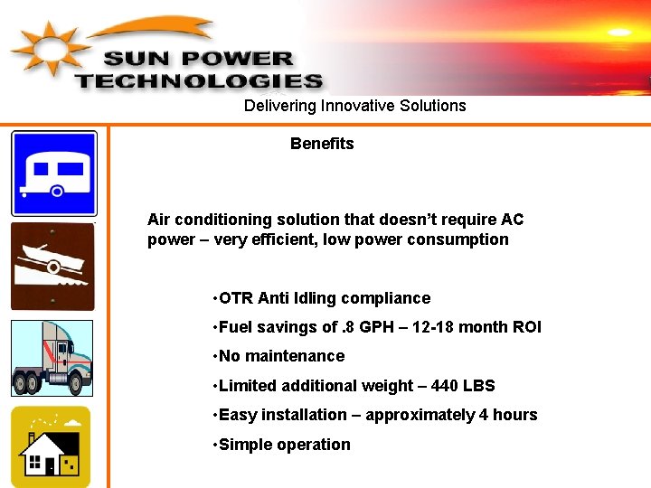 Delivering Innovative Solutions Benefits Air conditioning solution that doesn’t require AC power – very Delivering Innovative Solutions Benefits Air conditioning solution that doesn’t require AC power – very
