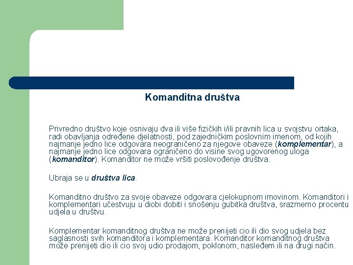 Komanditna društva Privredno društvo koje osnivaju dva ili više fizičkih i/ili pravnih lica u Komanditna društva Privredno društvo koje osnivaju dva ili više fizičkih i/ili pravnih lica u
