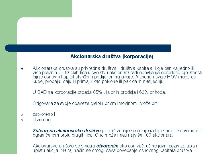 Akcionarska društva (korporacije) l Akcionarska društva su privredna društva - društva kapitala, koje osniva Akcionarska društva (korporacije) l Akcionarska društva su privredna društva - društva kapitala, koje osniva