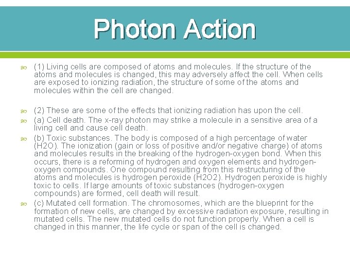 Photon Action (1) Living cells are composed of atoms and molecules. If the structure