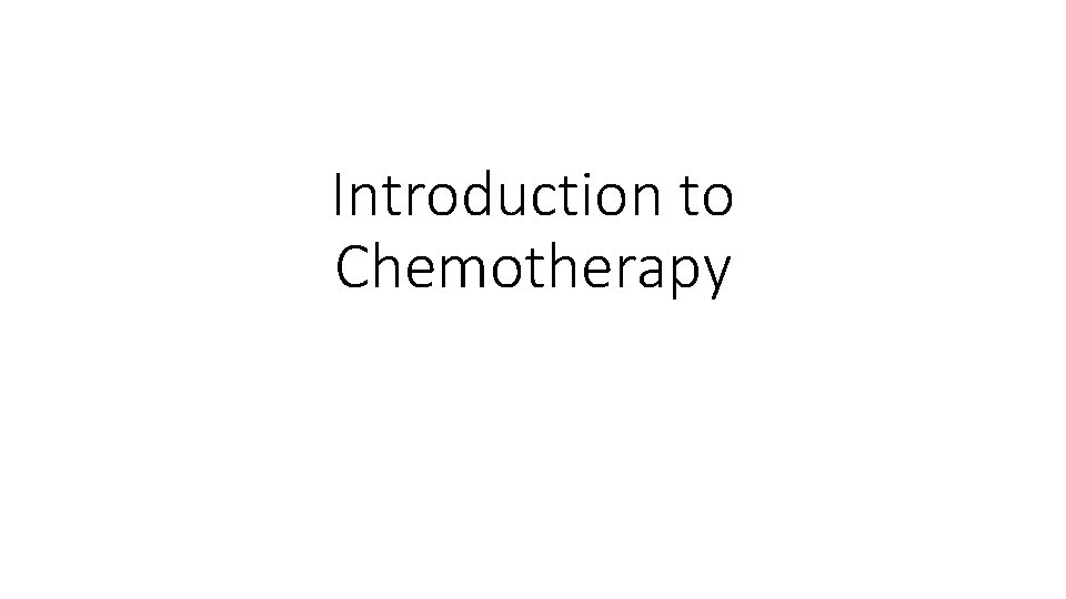 Introduction to Chemotherapy 