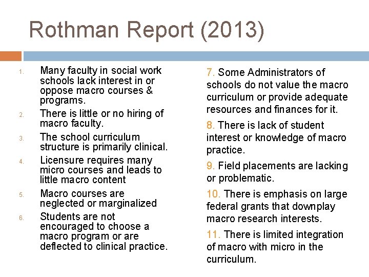 Rothman Report (2013) 1. 2. 3. 4. 5. 6. Many faculty in social work