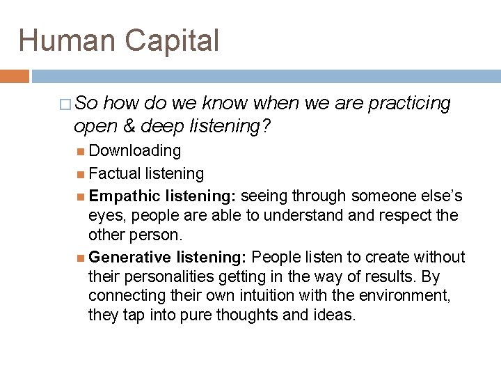 Human Capital � So how do we know when we are practicing open &
